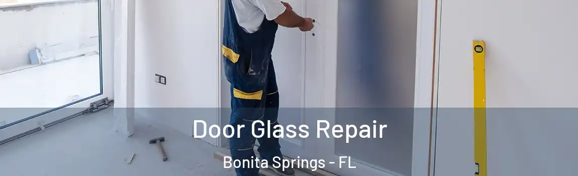 Door Glass Repair Bonita Springs - FL
