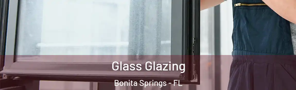 Glass Glazing Bonita Springs - FL