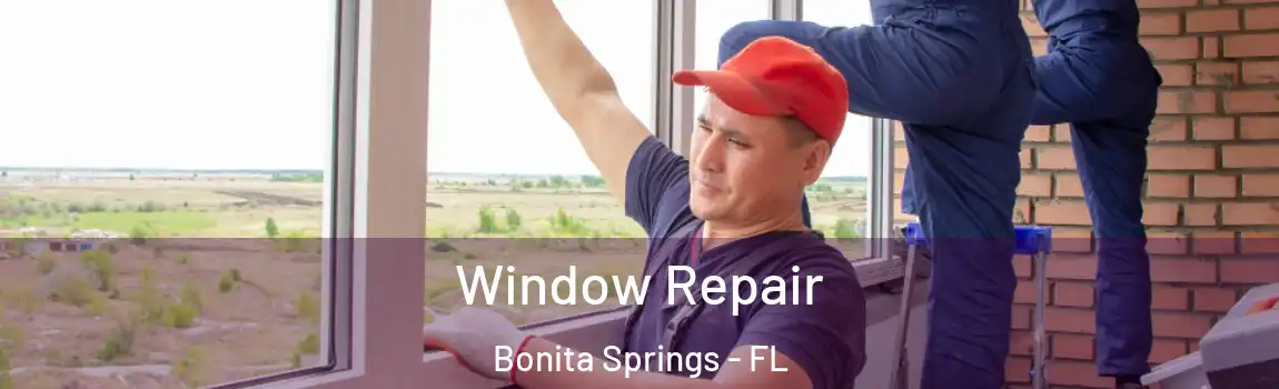 Window Repair Bonita Springs - FL