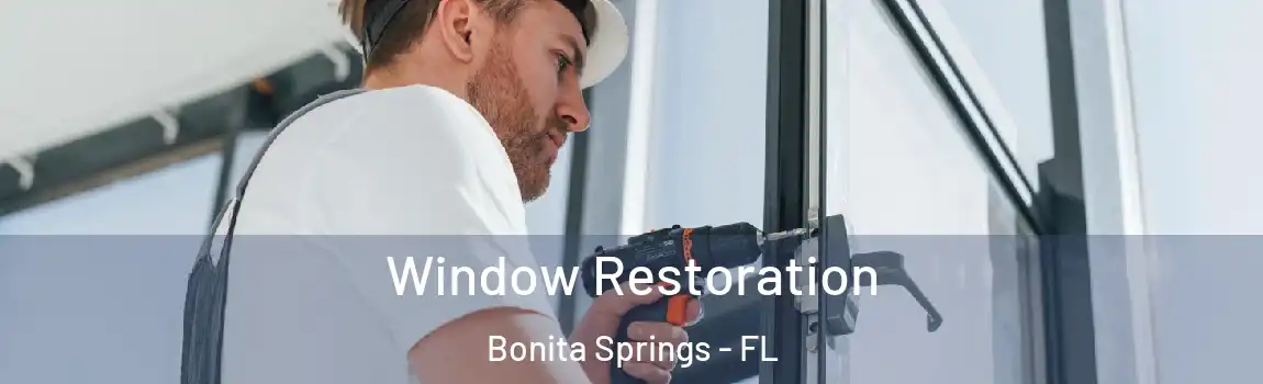 Window Restoration Bonita Springs - FL